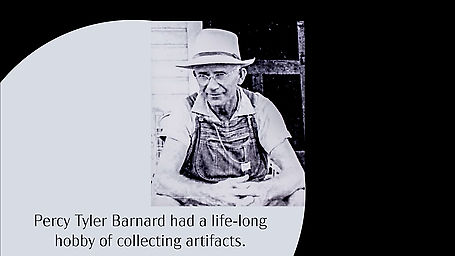 Percy Tyler Barnard had a life-long hobby of collecting artifacts